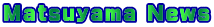 Matsuyama News